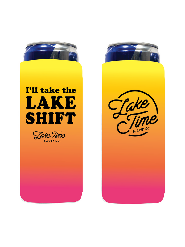 I'll Take The Lake Shift - Tall Neoprene Coozie