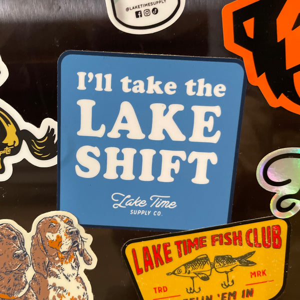 I'll Take The Lake Shift - Sticker