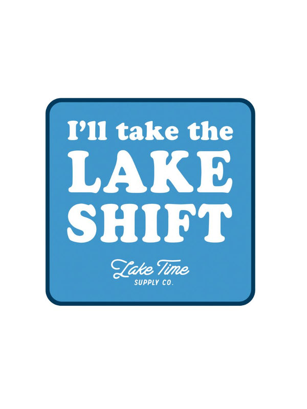 I'll Take The Lake Shift