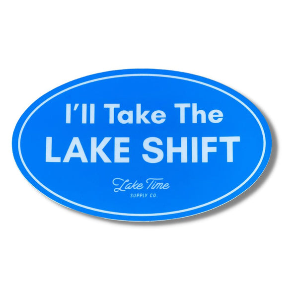 Bumper Sticker - I’ll Take The Lake Shift
