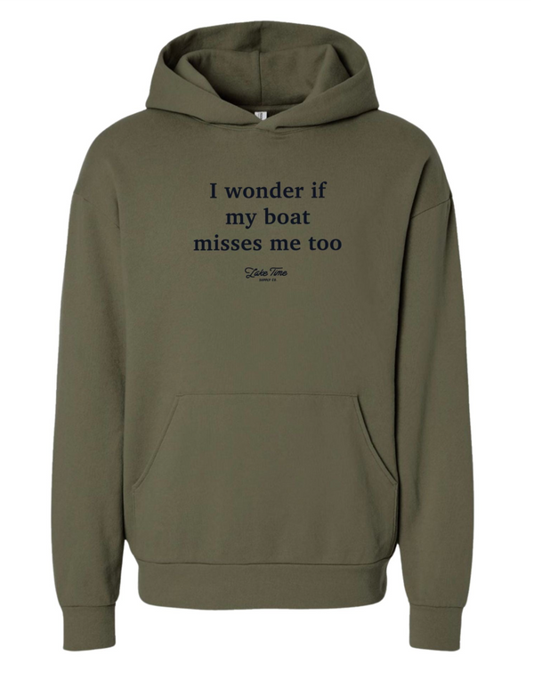 I Wonder If My Boat Misses Me Too - Hoodie