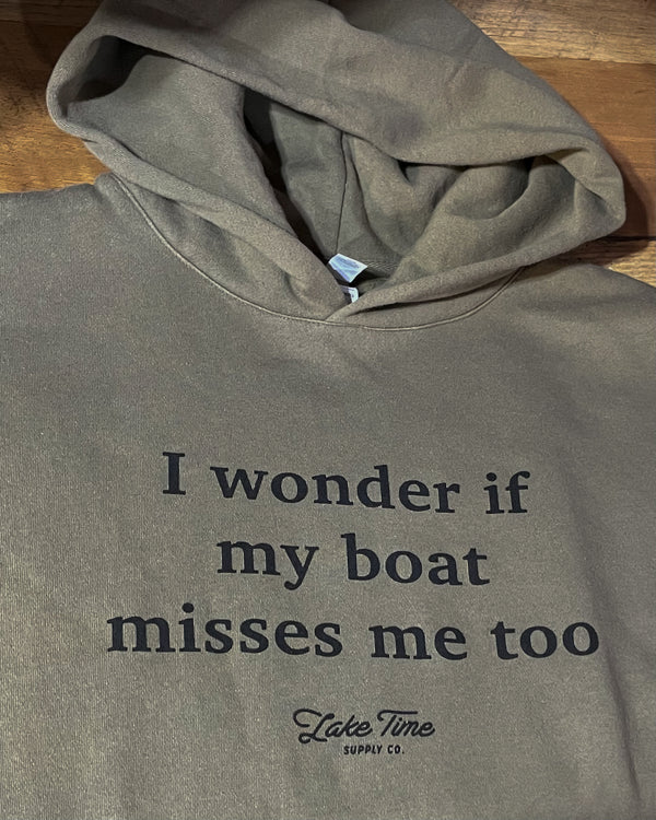 I Wonder If My Boat Misses Me Too - Hoodie