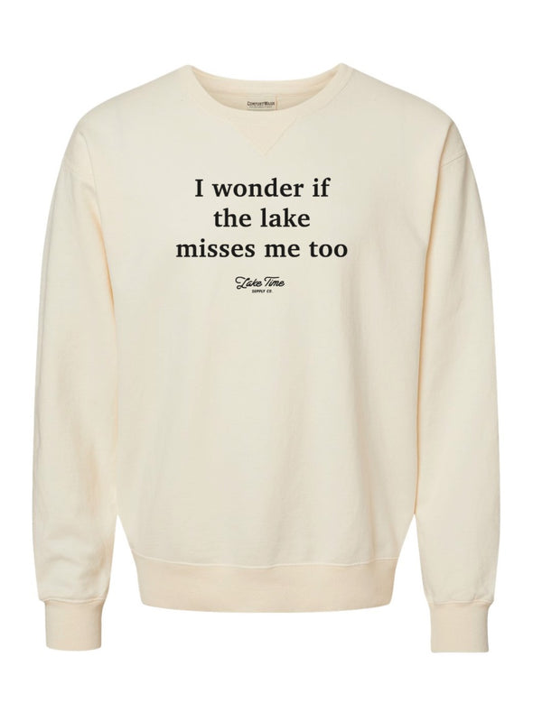 I Wonder If The Lake Misses Me Too - Crewneck (Relaxed Fit)