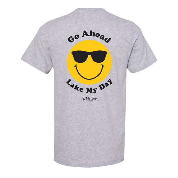 Go Ahead Lake My Day - Unisex Slim Fit T-Shirt