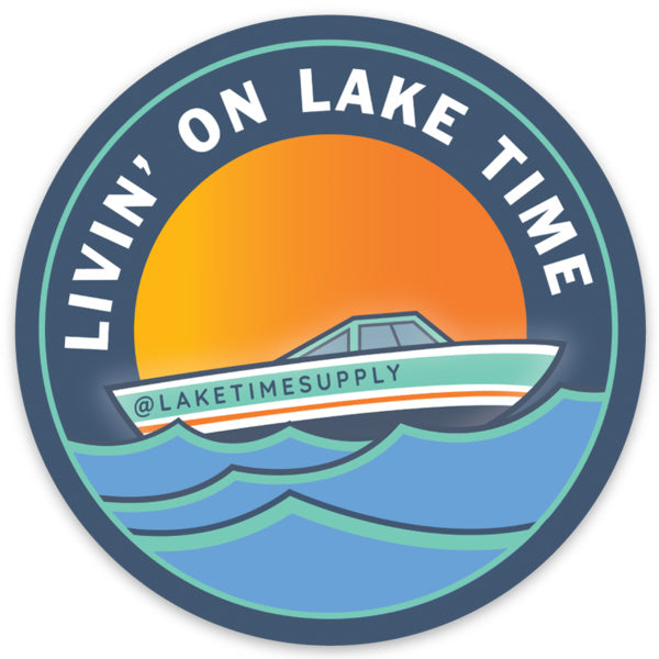 Livin’ On Lake Time Boat Sticker - Lake Time Supply Co.